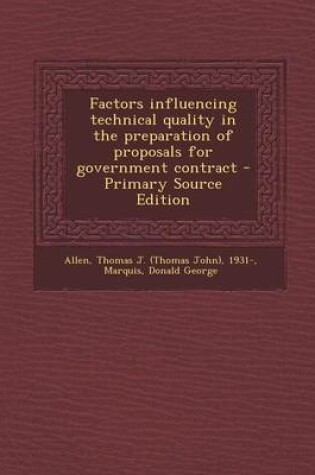 Cover of Factors Influencing Technical Quality in the Preparation of Proposals for Government Contract - Primary Source Edition