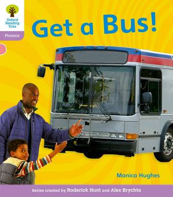 Cover of Oxford Reading Tree: Level 1+: Floppy's Phonics Non-Fiction: Get a Bus