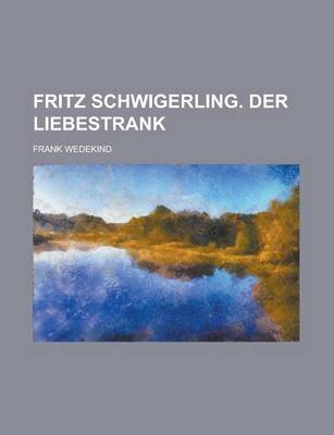 Book cover for Fritz Schwigerling. Der Liebestrank