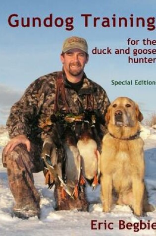 Cover of Gundog Training for the Duck and Goose Hunter : Special Edition