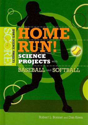 Book cover for Home Run! Science Projects with Baseball and Softball