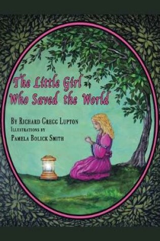 Cover of The Little Girl Who Saved the World