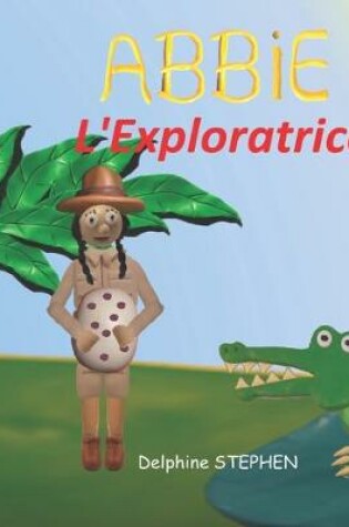 Cover of Abbie l'Exploratrice