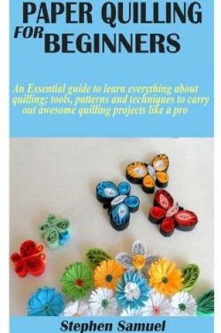 Cover of Paper Quilling for Beginners