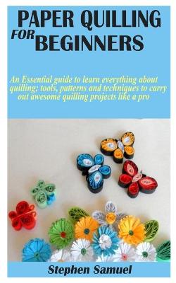 Book cover for Paper Quilling for Beginners