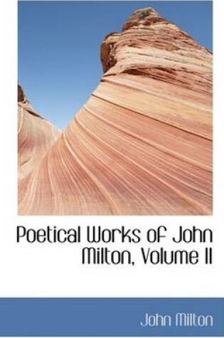 Cover of Poetical Works of John Milton, Volume II