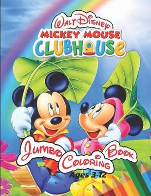 Book cover for Walt Disney Mickey Mouse Clubhouse Jumbo Coloring Book Ages 3-12