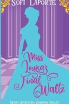 Book cover for Miss Louisa's Final Waltz