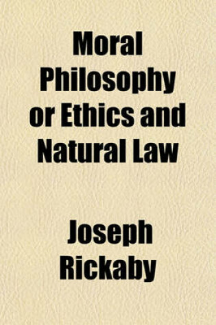 Cover of Moral Philosophy or Ethics and Natural Law