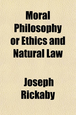 Book cover for Moral Philosophy or Ethics and Natural Law