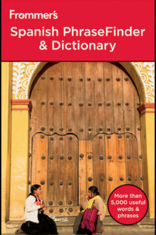 Cover of Frommer's Spanish PhraseFinder & Dictionary