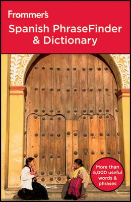 Cover of Frommer's Spanish PhraseFinder & Dictionary