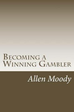 Cover of Becoming a Winning Gambler