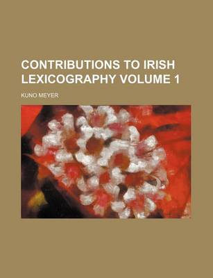 Book cover for Contributions to Irish Lexicography Volume 1