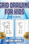 Book cover for How to sketch (Learn to draw cartoon animals)