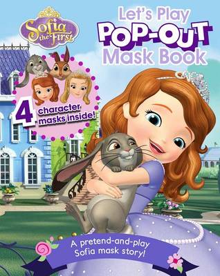 Cover of Disney Junior Sofia the First Let's Play Pop-Out Mask Book