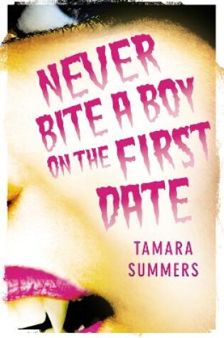 Cover of Never Bite a Boy on the First Date