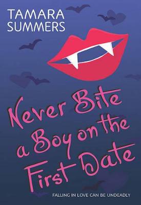 Book cover for Never Bite a Boy on the First Date