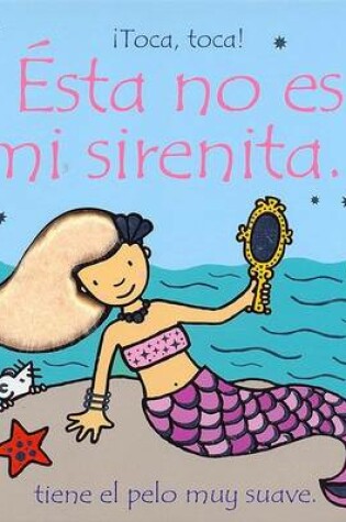 Cover of Esta No Es Mi Sirenita...