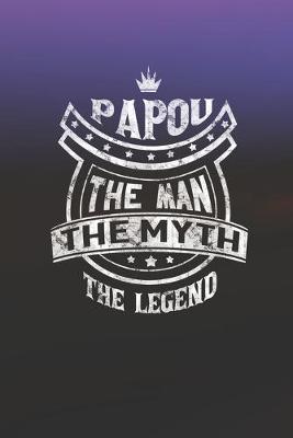 Book cover for Papou The Man Myth The Legend