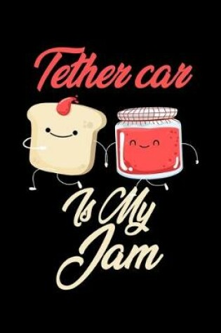 Cover of Tether Car is My Jam