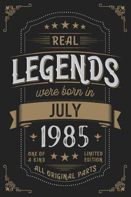 Book cover for Real Legends were born in July 1985