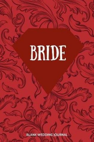 Cover of Bride Small Size Blank Journal-Wedding Planner&To-Do List-5.5"x8.5" 120 pages Book 19