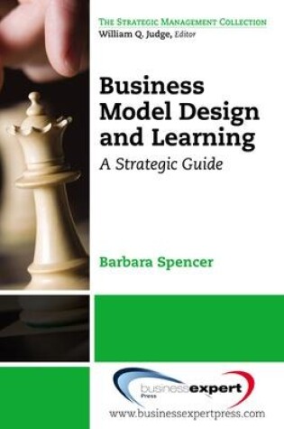 Cover of Business Model Design and Learning: A Strategic Guide