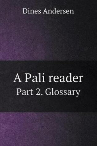 Cover of A Pali Reader Part 2. Glossary