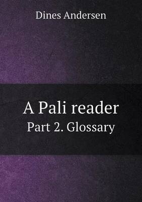 Book cover for A Pali Reader Part 2. Glossary