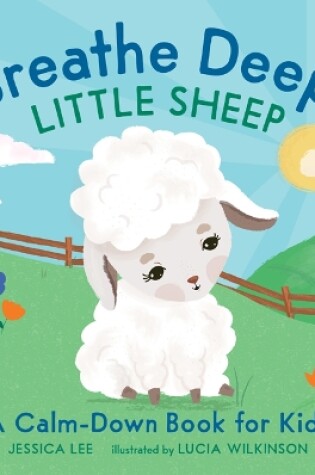 Cover of Breathe Deep, Little Sheep