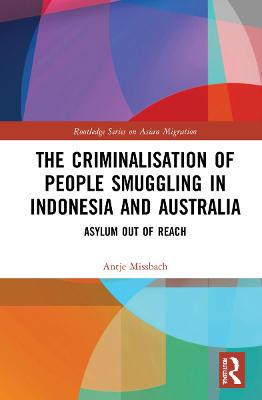 Cover of The Criminalisation of People Smuggling in Indonesia and Australia