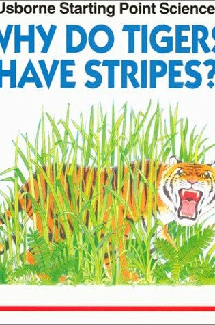 Cover of Why Do Tigers Have Stripes?