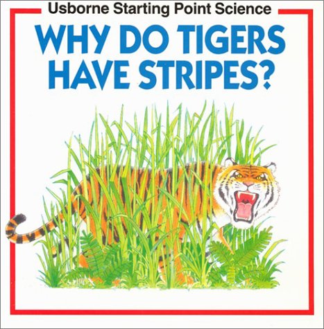 Book cover for Why Do Tigers Have Stripes?