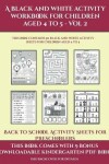 Book cover for Back to School Activity Sheets for Preschoolers (A black and white activity workbook for children aged 4 to 5 - Vol 2)