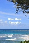 Book cover for Blue Wave Thoughts