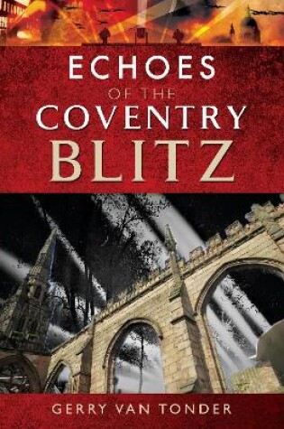 Cover of Echoes of the Coventry Blitz