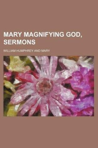 Cover of Mary Magnifying God, Sermons