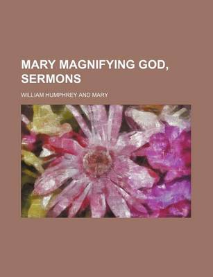 Book cover for Mary Magnifying God, Sermons