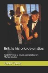 Book cover for Erik, la historia de un dios