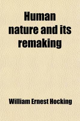 Book cover for Human Nature and Its Remaking