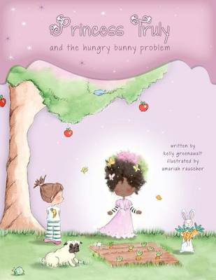 Book cover for Princess Truly and the Hungry Bunny Problem