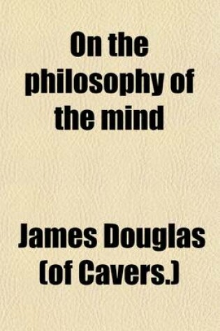 Cover of On the Philosophy of the Mind