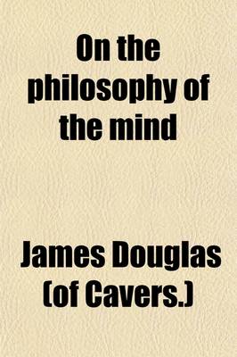 Book cover for On the Philosophy of the Mind