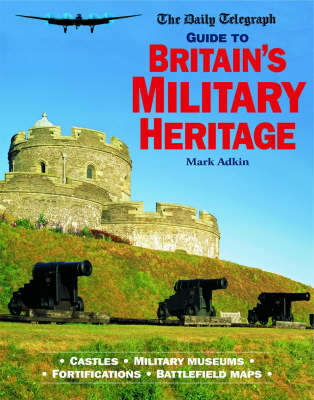 Book cover for The "Daily Telegraph" Guide to Britain's Military Heritage