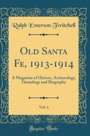Cover of Old Santa Fe, 1913-1914, Vol. 1