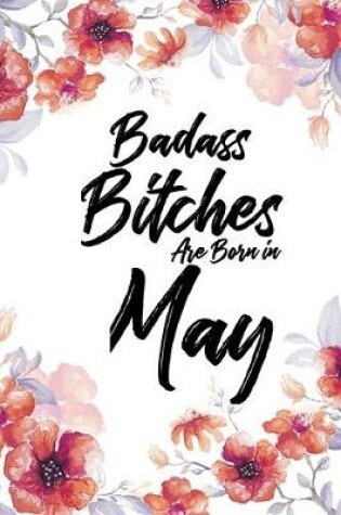 Cover of Badass Bitches Are Born In May