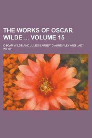 Cover of The Works of Oscar Wilde Volume 15