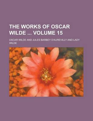 Book cover for The Works of Oscar Wilde Volume 15