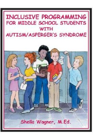 Cover of Inclusive Programming for Middle School Students with Autism/Asperger's Syndrome